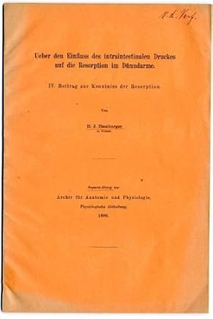 Bild des Verkufers fr Ueber den Einfluss des intraintestinalen Druckes auf die Resoprtion im Dnndarme. IV. Beitrag zur Lehre von der Resorption. zum Verkauf von Antiq. F.-D. Shn - Medicusbooks.Com