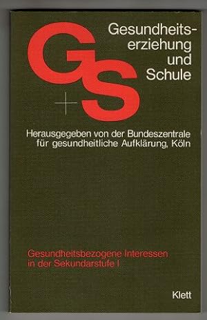 Gesundheitsbezogene Interessen in der Sekundarstufe I [eins]. Gesundheitserziehung und Schule.