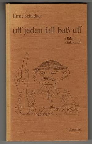 Uff jeden Fall bass uff Dialekt dialekt. Gedichte und Sprüche in main-hessischer Umgangssprache.