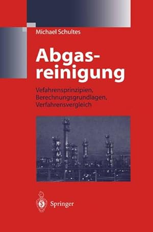 Bild des Verkufers fr Abgasreinigung : Verfahrensprinzipien, Berechnungsgrundlagen, Verfahrensvergleich zum Verkauf von AHA-BUCH GmbH