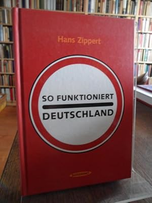 Bild des Verkufers fr So funktioniert Deutschland. Ein Handbuch. zum Verkauf von Antiquariat Floeder