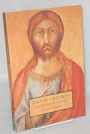 Seller image for Jesus of Nazareth millenarian prophet for sale by Bolerium Books Inc.