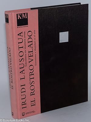 Bild des Verkufers fr Irudi lausotua / El rostro velado, trabestismoa eta identitatea artean / Travestismo e identidad en el arte. Exposicion del 12 de junio al 6 de septiembre de 1997 zum Verkauf von Bolerium Books Inc.