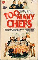 TOO MANY CHEFS