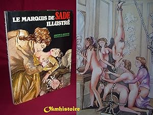 Bild des Verkufers fr Le Marquis de Sade Illustr - Justine & Juliette, Toutes Les Estampes zum Verkauf von Okmhistoire