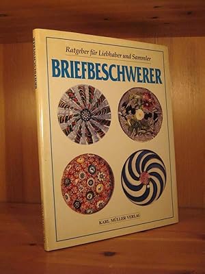 Seller image for Briefbeschwerer. Ratgeber fr Liebhaber und Sammler. for sale by Das Konversations-Lexikon