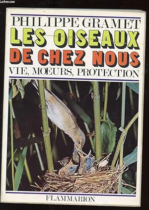 Image du vendeur pour LES OISEAUX DE CHEZ NOUS. VIE, MOEURS, PROTECTION. mis en vente par Le-Livre