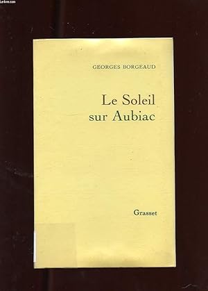 Immagine del venditore per LE SOLEIL SUR AUBIAC. venduto da Le-Livre