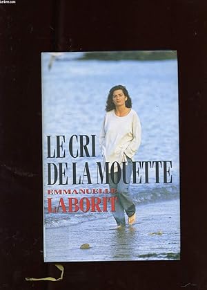 Imagen del vendedor de LE CRI DE LA MOUETTE a la venta por Le-Livre