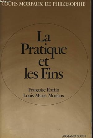 Bild des Verkufers fr LA PRATIQUE ET LES FINS zum Verkauf von Le-Livre