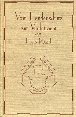 Seller image for Vom Lendenschurz zur Modetracht. Aus der Geschichte des Kostms. for sale by Antiquariat am Flughafen