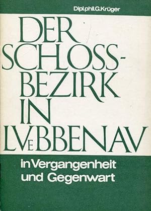 Der Schloßbezirk in Lübbenau in Vergangenheit und Gegenwart.