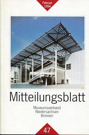 Mitteilungsblatt - Museumsverband Niedersachsen und Bremen e.V. - Nr. 47, 1994.