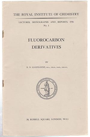 Immagine del venditore per Flourocarbon Derivatives : The Royal Institute of Chemistry Lectures 1956, No.1 venduto da Michael Moons Bookshop, PBFA