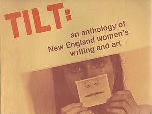 Tilt: An Anthology of New England Women's Writing and Art