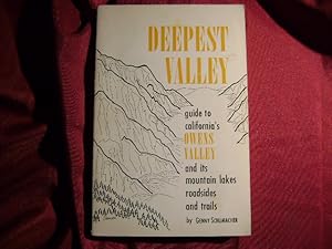 Imagen del vendedor de Deepest Valley. Guide to California's Owens Valley. Its Mountain Lakes, Roadsides and Trails. a la venta por BookMine