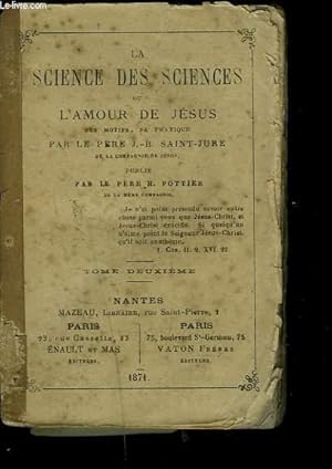 Bild des Verkufers fr LA SCIENCE DES SCIENCES ou L'AMOUR DE JESUS. TOME DEUXIEME. zum Verkauf von Le-Livre