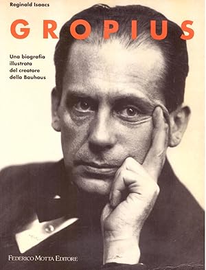 Gropius. Una biografia illustrata del creatore della Bauhaus