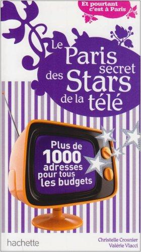 Le Paris secret des Stars de la télé
