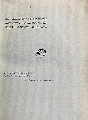 Image du vendeur pour An exhibition of etchings, dry points & lithographs by James McNeill Whistler, 16th November to 10th December, 1971. mis en vente par Jack Baldwin Rare Books