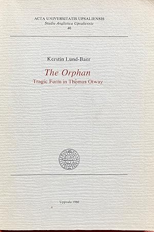 The Orphan: tragic form in Thomas Otway.