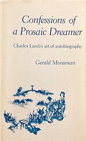 Seller image for Confessions of a prosaic dreamer: Charles Lamb's art of autobiography. for sale by Jack Baldwin Rare Books