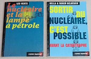 Bild des Verkufers fr LOT 2 "L'esprit frappeur" : LE NUCLEAIRE ET LA LAMPE A PETROLE - SORTIR DU NUCLEAIRE C'EST POSSIBLE AVANT LA CATASTROPHE zum Verkauf von LE BOUQUINISTE