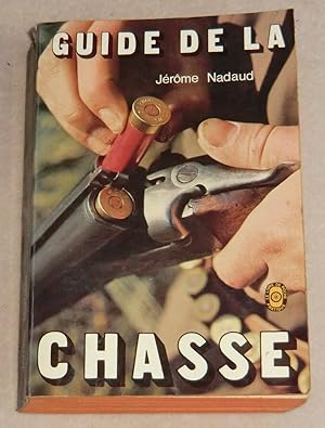 Seller image for GUIDE DE LA CHASSE for sale by LE BOUQUINISTE