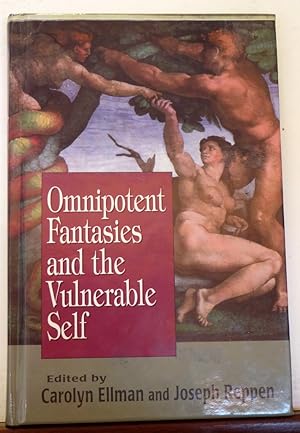 Seller image for Omnipotent Fantasies and the Vulnerable Self for sale by RON RAMSWICK BOOKS, IOBA