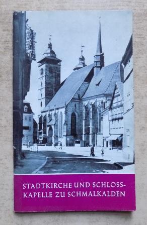 Stadtkirche und Schloßkapelle zu Schmalkalden.