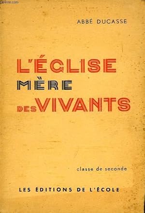 Seller image for L'EGLISE, MERE DES VIVANTS for sale by Le-Livre