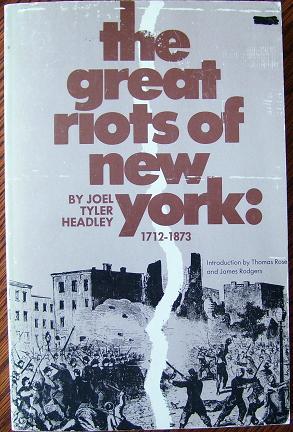 Imagen del vendedor de The Great Riots of New York 1712-1873 a la venta por Wordbank Books