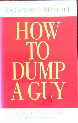 Imagen del vendedor de How to Dump a Guy a la venta por Wordbank Books