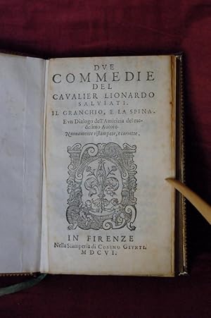 Due commedie del cavalier . il granchio e la spina. E un dialogo dell'amicizia del medesimo autor...