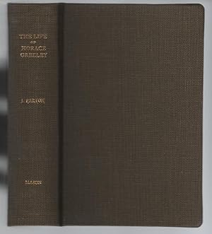 Seller image for The Life of Horace Greeley for sale by Turn-The-Page Books