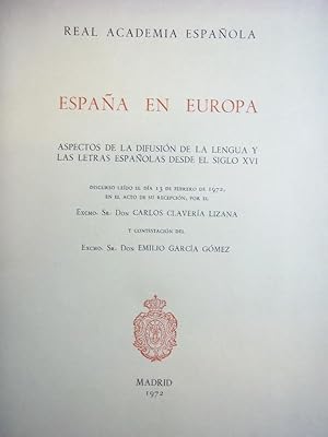 Imagen del vendedor de ESPAA EN EUROPA. Aspectos de la Difusin de la Lengua y las Letras Espaolas desde el Siglo XVI. Discurso. y Contestacin de Emilio Garca Gmez. a la venta por Carmichael Alonso Libros