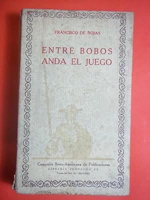 Imagen del vendedor de ENTRE BOBOS ANDA EL JUEGO. Prlogo de Agustn del Saz. a la venta por Carmichael Alonso Libros