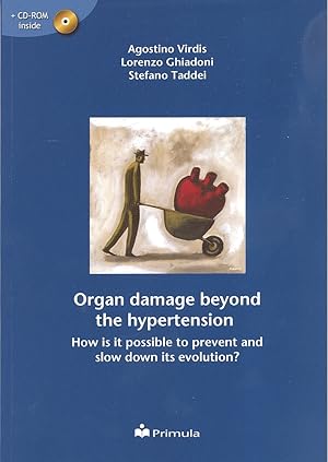 Immagine del venditore per Organ damage beyond the hypertension. How is it possible to prevent a nd slow down its evolution? Con CD-ROM venduto da Libro Co. Italia Srl