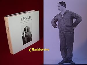 CÉSAR - Catalogue Raisonné. Volume I (1947 - 1964 ). Préface de Pierre Restany.