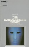 Bild des Verkufers fr Der kabbalistische Spiegel : 198 Blicke hinter die Masken. Knaur ; 4217 : Esoterik zum Verkauf von Antiquariat  Udo Schwrer