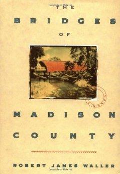 The Bridges of Madison County.