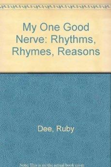 My One Good Nerve: Rhythms, Rhymes, Reasons.