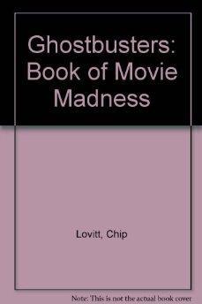 Ghostbusters: Book of Movie Madness.