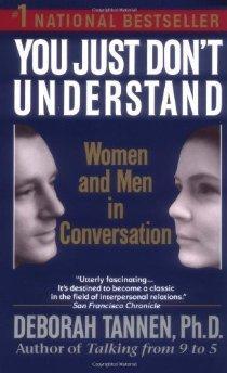 You Just Don't Understand: Women and Men in Conversation.