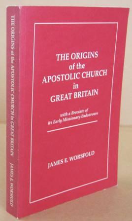 The Origins of the Apostolic Church in Great Britain