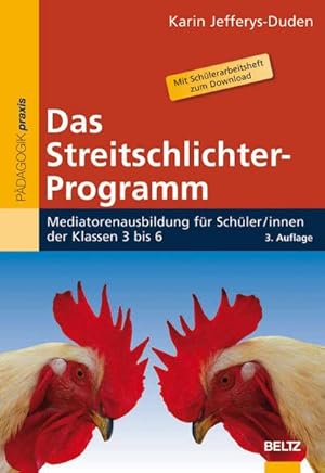 Bild des Verkufers fr Das Streitschlichter-Programm : Mediatorenausbildung fr Schlerinnen und Schler der Klassen 3 bis 6 zum Verkauf von AHA-BUCH GmbH