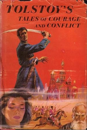 TOLSTOY'S TALES OF COURAGE AND CONFLICT.