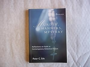 Imagen del vendedor de Murder, Manners, Mystery. Reflections on Faith in Contemporary Detective Fiction. a la venta por Carmarthenshire Rare Books