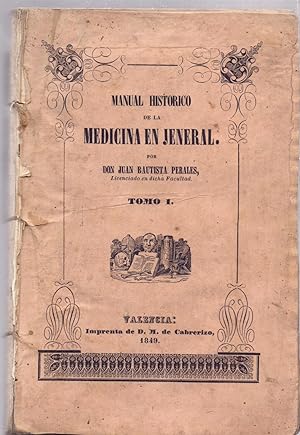 Seller image for MANUAL HISTORICO DE LA MEDICINA EN JENERAL - TOMO PRIMERO - for sale by Libreria 7 Soles