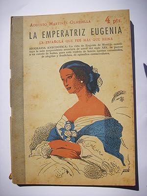 La emperatriz Eugenia : la española que fue más que reina : biografía anecdótica